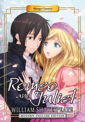 Manga Classics: Romeo and Juliet - Modern English Edition (Paperback) by Shakespeare, William