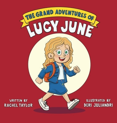 The Grand Adventures of Lucy June by Taylor, Rachel