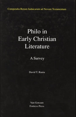 Jewish Traditions in Early Christian Literature, Volume 3 Philo in Early Christian Literature: A Survey by Runia