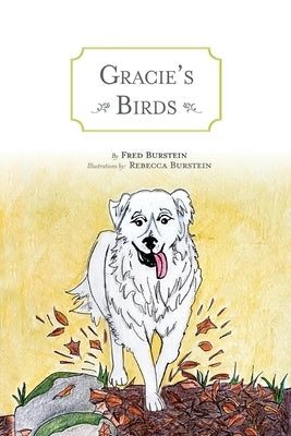 Gracie's Birds by Burstein, Fred