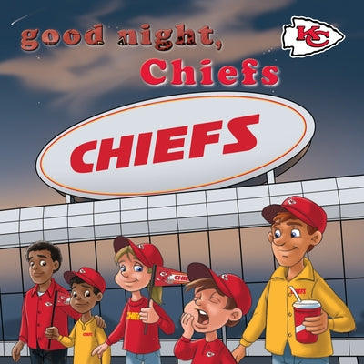 Good Night, Chiefs by Epstein, Brad M.