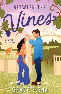 Between the Vines: A Small Town Romance by Elena, Grace
