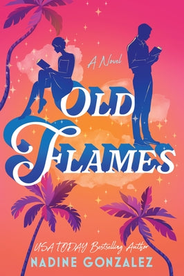Old Flames by Gonzalez, Nadine