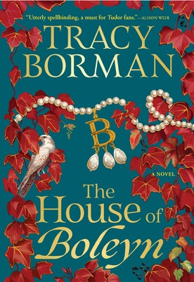 The House of Boleyn by Borman, Tracy