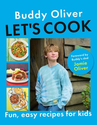 Let's Cook: Fun, Easy Recipes for Kids by Oliver, Buddy