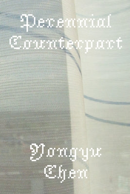 Perennial Counterpart by Chen, Yongyu
