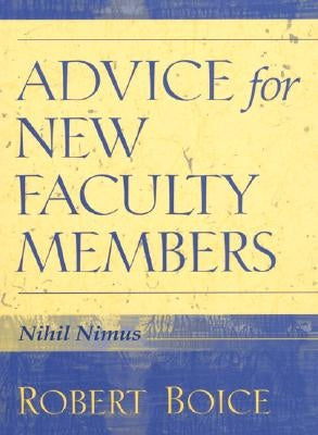 Advice for New Faculty Members by Boice, Robert