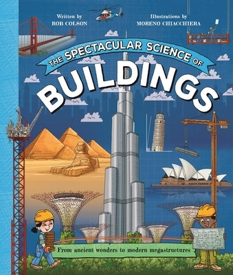 The Spectacular Science of Buildings by Chiacchiera, Moreno