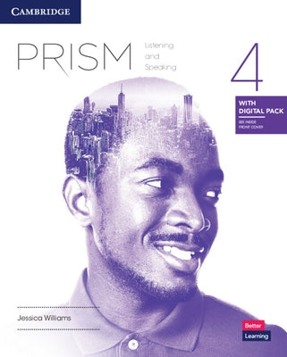 Prism Level 4 Listening and Speaking Student's Book with Digital Pack by Williams, Jessica
