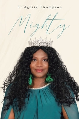 Mighty by Thompson, Bridgette