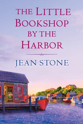 The Little Bookshop by the Harbor by Stone, Jean