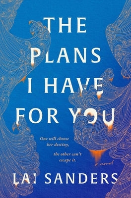 The Plans I Have for You by Sanders, Lai