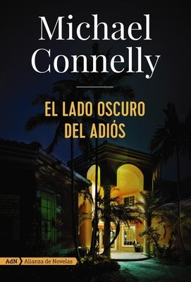 El Lado Oscuro del Adi?s (Harry Bosch) by Guerrero Gimeno, Javier