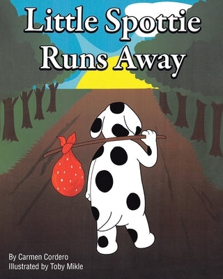 Little Spottie Runs Away by Cordero, Carmen