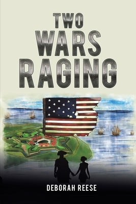 Two Wars Raging by Reese, Deborah