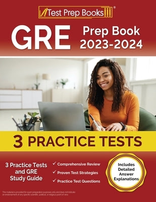 GRE Prep Book 2023-2024: 3 Practice Tests and GRE Study Guide [Includes Detailed Answer Explanations] by Rueda, Joshua