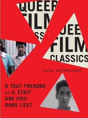 A Tout Prendre Et Il Était Une Fois Dans l'Est: Volume 6 by Vaillancourt, Julie