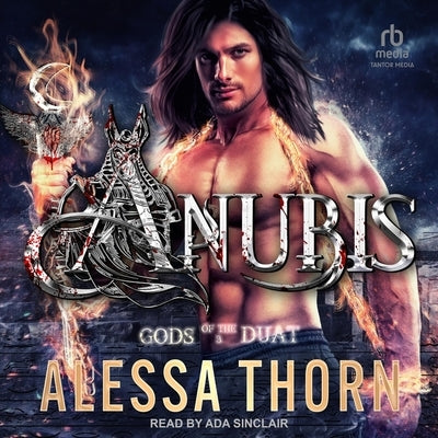 Anubis: Gods of the Duat by Thorn, Alessa