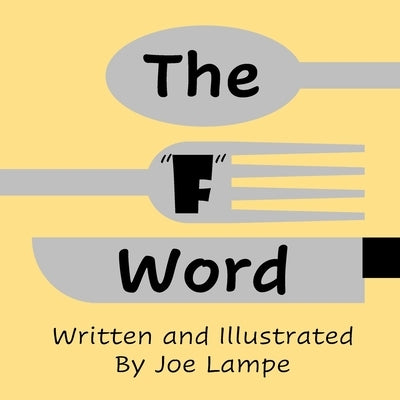 The "F" Word by Lampe, Joe