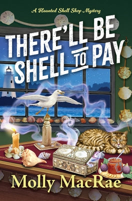 There'll Be Shell to Pay by MacRae, Molly