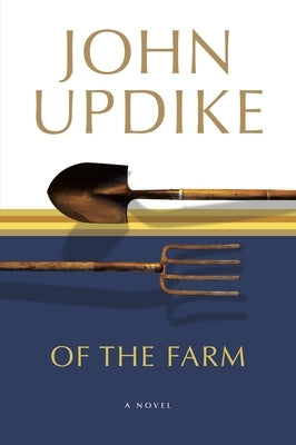 Of the Farm by Updike, John