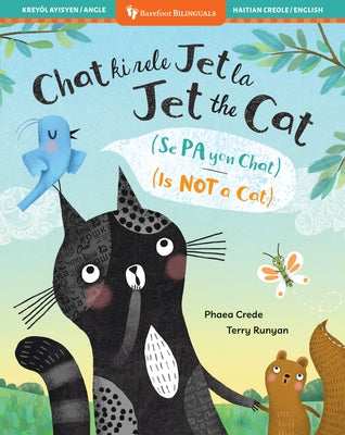 Jet the Cat (Is Not a Cat) (Bilingual Haitian Creole & English) by Crede, Phaea