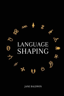 Language Shaping by Baldwin, Jane