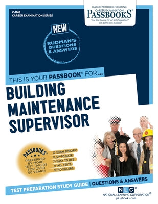 Building Maintenance Supervisor (C-1148): Passbooks Study Guide Volume 1148 by National Learning Corporation