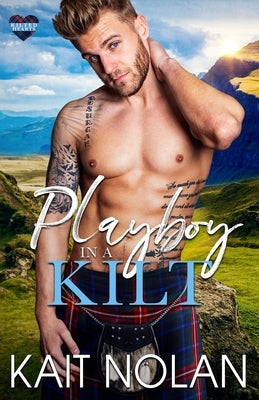 Playboy in a Kilt by Nolan, Kait