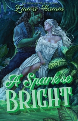 A Spark So Bright by Hamm, Emma