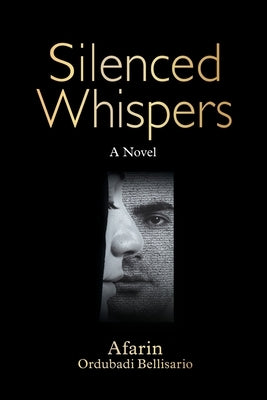 Silenced Whispers by Bellisario, Afarin O.