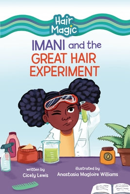 Imani and the Great Hair Experiment by Lewis, Cicely