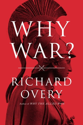 Why War? by Overy, Richard