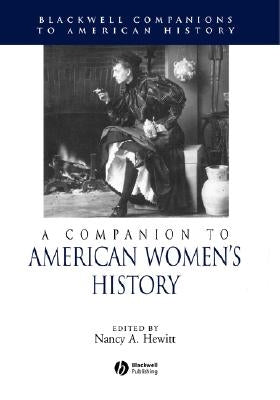 A Companion to American Women's History by Hewitt, Nancy A.