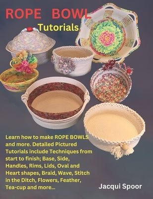 Rope Bowl Tutorials by Spoor, Jacqui