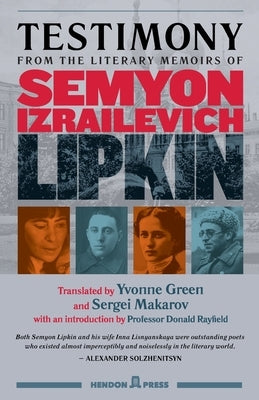Testimony: from the literary memoirs of Semyon Izrailevich Lipkin by Green, Yvonne