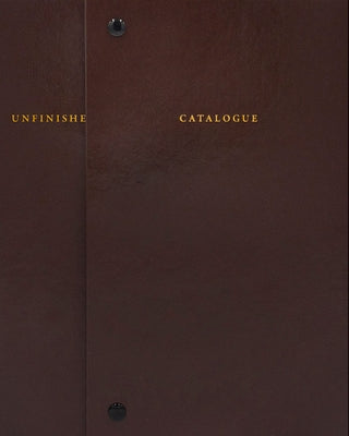 Sophie Calle: Catalogue Raisonné of the Unfinished by Calle, Sophie