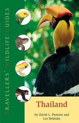 Thailand (Traveller's Wildlife Guides): Traveller's Wildlife Guide by Beletsky, Les