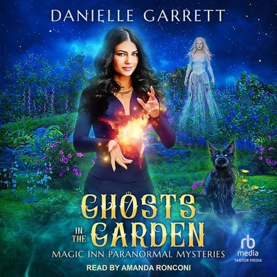Ghosts in the Garden by Garrett, Danielle