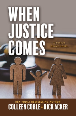 When Justice Comes by Coble, Colleen