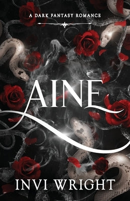 Aine: A dark fantasy romance by Wright, Invi