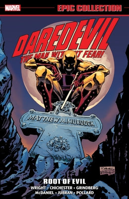 Daredevil Epic Collection: Root of Evil [New Printing] by Wright, Gregory