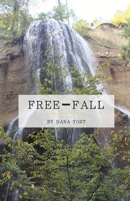 Free-Fall by Yost, Dana