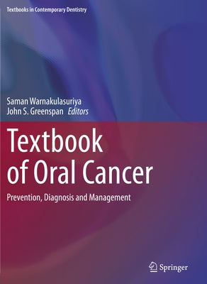 Textbook of Oral Cancer: Prevention, Diagnosis and Management by Warnakulasuriya, Saman