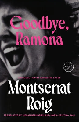 Goodbye, Ramona by Roig, Montserrat