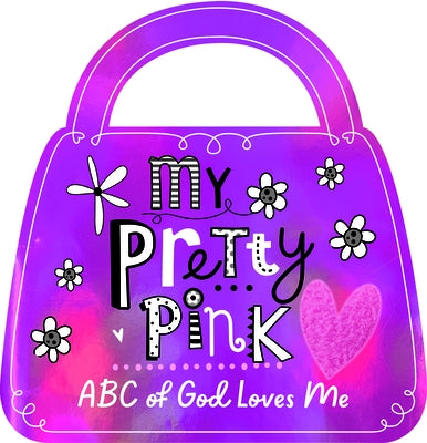 My Pretty Pink ABC of God Loves Me by Broadstreet Publishing Group LLC