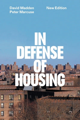 In Defense of Housing: The Politics of Crisis by Marcuse, Peter