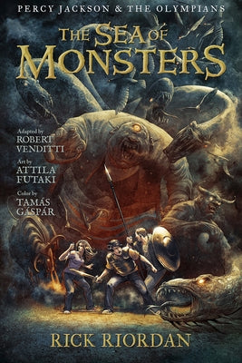 Percy Jackson and the Olympians: Sea of Monsters, The: The Graphic Novel by Riordan, Rick