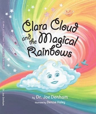 Clara Cloud and the Magical Rainbows by Denham, Joe