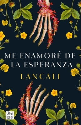 Me Enamor? de la Esperanza / I Fell in Love with Hope: A Novel by Lancali